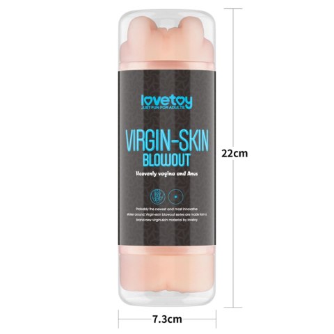 Virgin-Skin Blowout Stroker
Vagina and Anus Virgin-Skin Blowout Stroker
Vagina and Anus